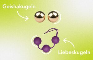 Liebes- und Geishakugeln für das Beckenbodentraining