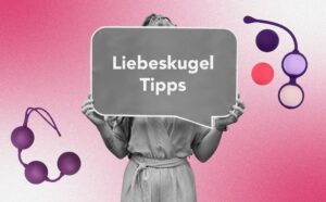 Liebeskugel Tipps